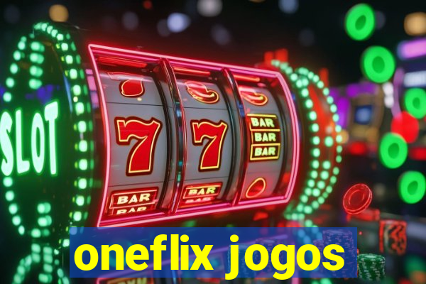 oneflix jogos
